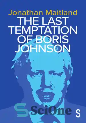 دانلود کتاب The Last Temptation of Boris Johnson – آخرین وسوسه بوریس جانسون